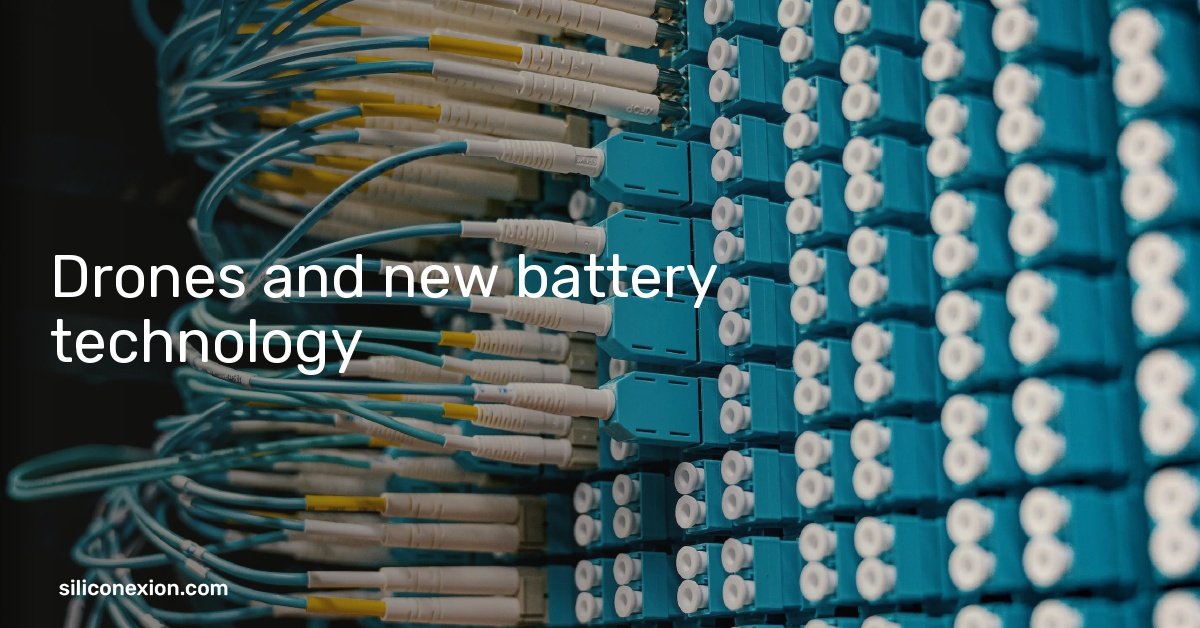 Drones and new battery technology