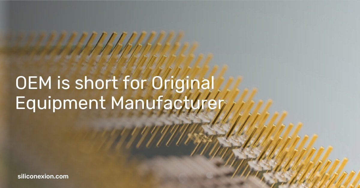 OEM is short for Original Equipment Manufacturer