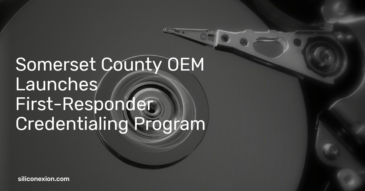 Somerset County OEM Launches First-Responder Credentialing Program