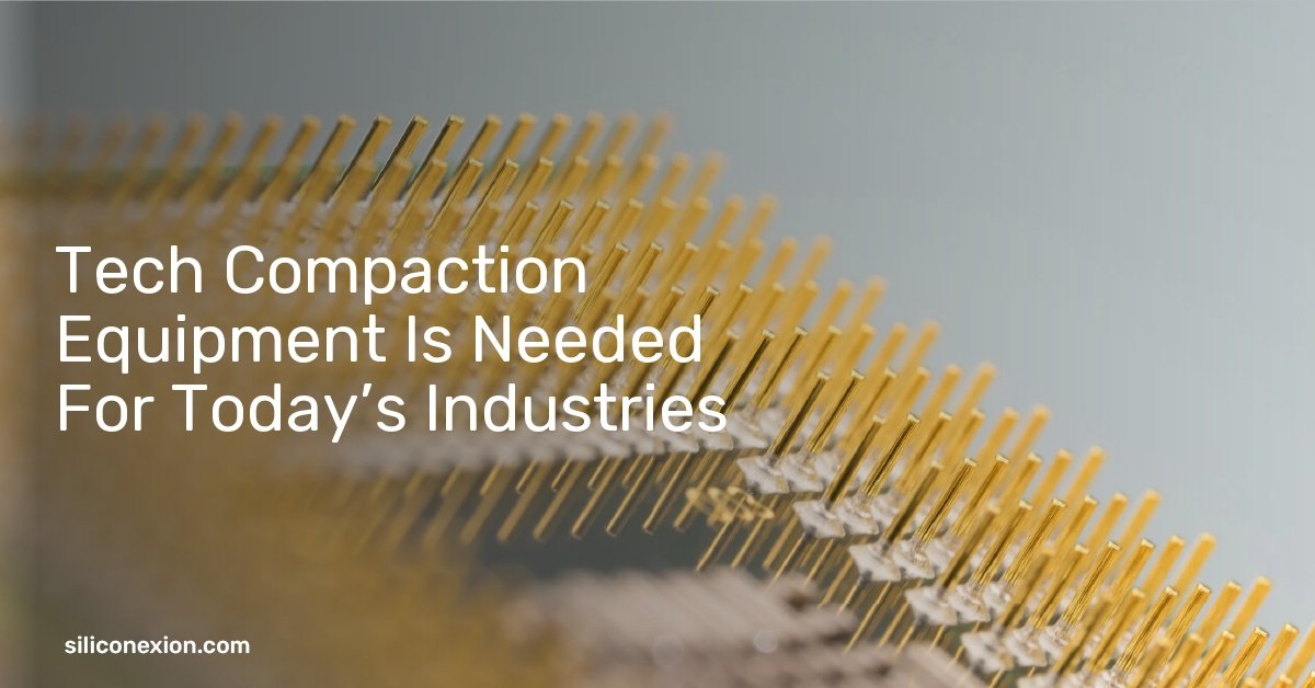 Tech Compaction Equipment Is Needed For Today’s Industries
