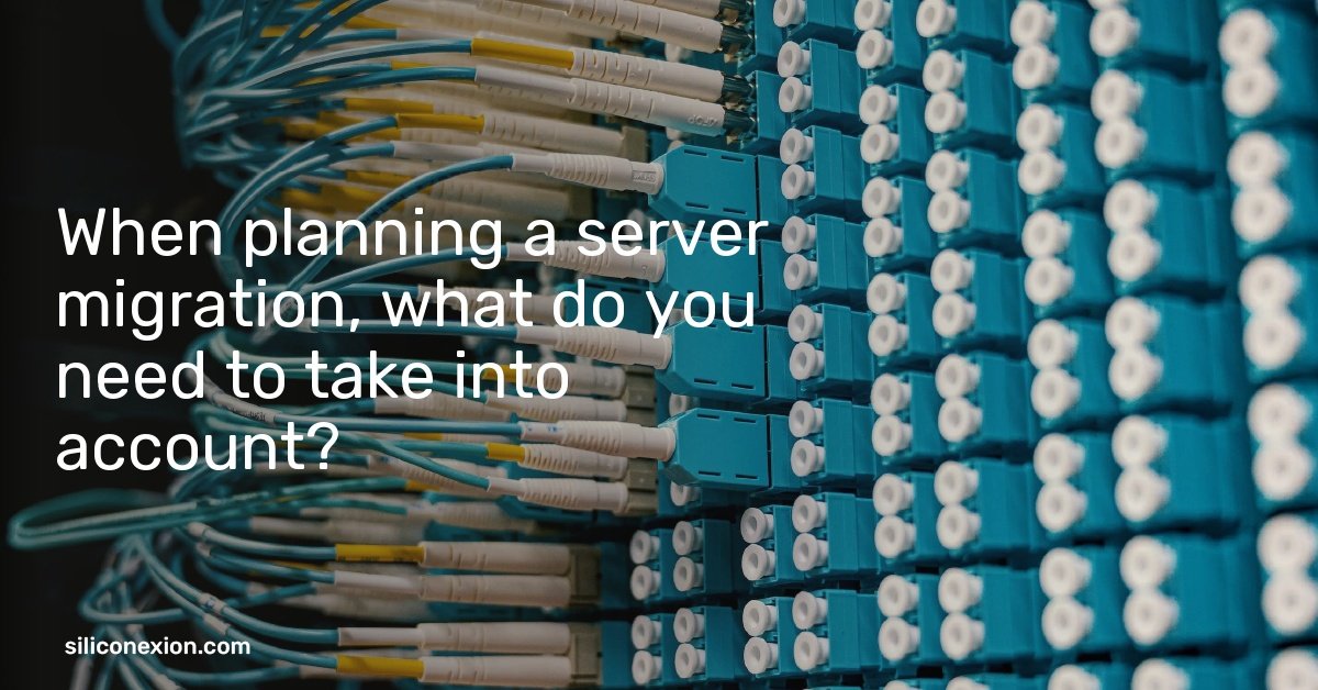 When planning a server migration, what do you need to take into account?