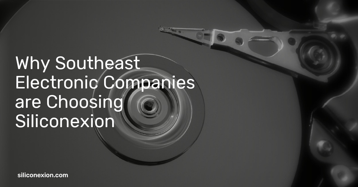 Why Southeast Electronic Companies are Choosing Siliconexion
