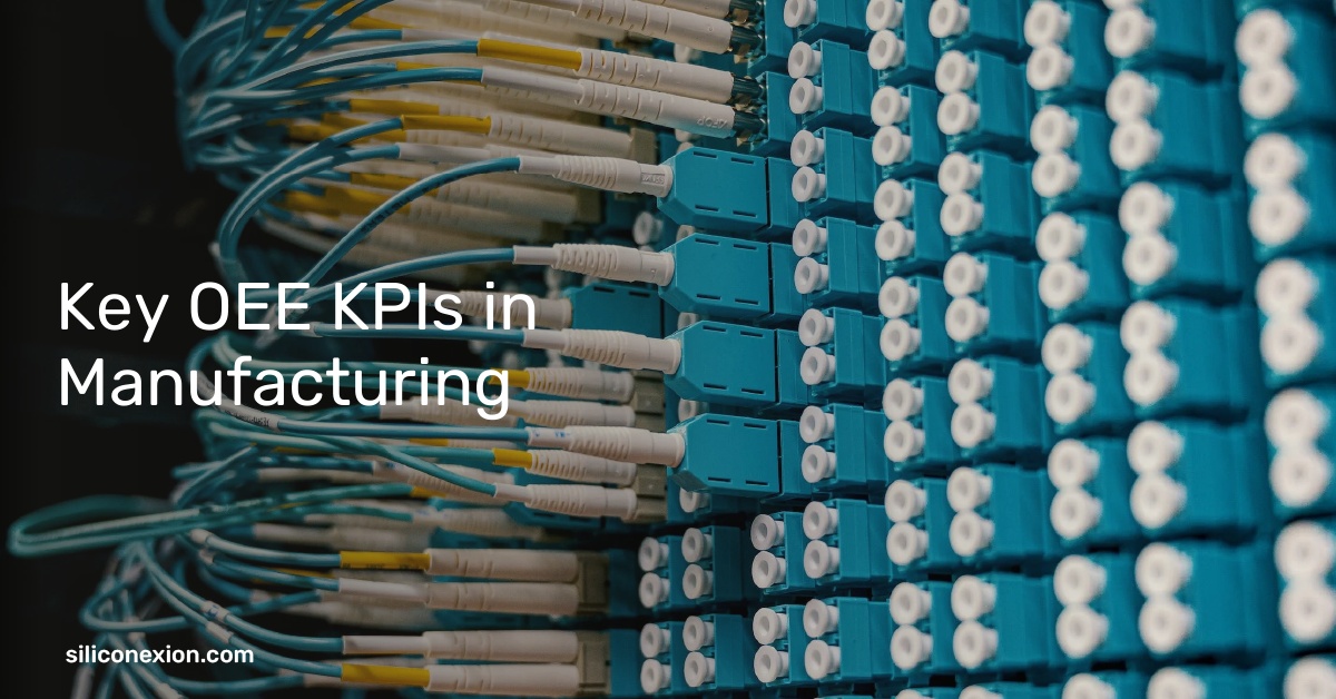 Key OEE KPIs in Manufacturing